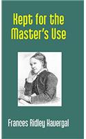 Kept for the Master's Use
