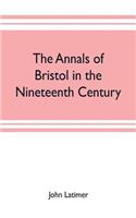 annals of Bristol in the nineteenth century