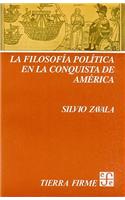 La Filosofia Politica En La Conquista de America