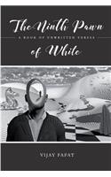 Ninth Pawn of White