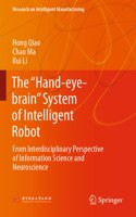 The “Hand-eye-brain” System of Intelligent Robot