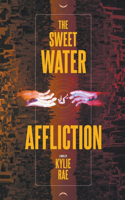 Sweet Water Affliction