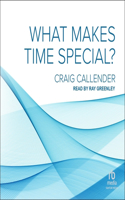 What Makes Time Special?