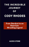 The Incredible Journey of Cody Rhodes