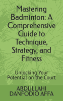 Mastering Badminton