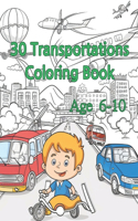30 Transportation Coloring Book for age 6-10: On the Go: Coloring Fun with Transportation