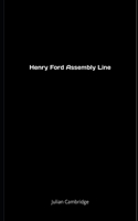 Henry Ford Assembly Line