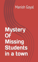 Mystery Of Missing Students in a town