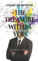 The Treasure Within You