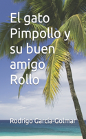 El gato Pimpollo y su buen amigo Rollo
