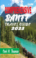 comprehensive Banff travel guide 2023