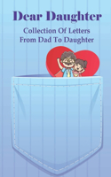 Dear Daughter: Collection Of Letters From Dad To Daughter: Inspirational Letter From Father