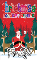 Christmas Color By Number For Kids: Best Christmas Color by Number Coloring Book for Kids a Children's Holiday Color by ... ... For Kids! (Volume 2)