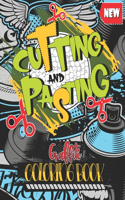 Cutting and Pasting Graffiti Coloring Book