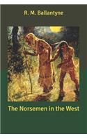 The Norsemen in the West