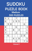 Sudoku Puzzle Book Medium: 300 Puzzles Volume 3