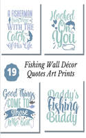 Fishing Wall Décor Quotes Art Prints: A Cool Calligraphy 8x10 Artwork Unframed Tear- it out Quotes, Signs and Sayings Ready to Frame Color Illustration Images with Meanings for Home and 