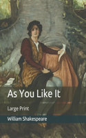 As You Like It: Large Print