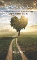 Vive Una Vida De Amor