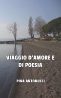 Viaggio d'Amore E Di Poesia