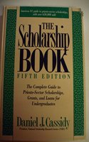 The Scholarship Book: The Complete Guide to Private-Sector Scholarships, Grants, and Loans for Undergraduates