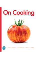 On Cooking Plus Mylab Culinary and Pearson Kitchen Manager with Pearson Etext -- Access Card Package