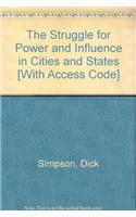 The Struggle for Power and Influence in Cities and States [With Access Code]