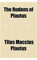 The Rudens of Plautus