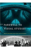 Farewell to Visual Studies