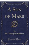A Son of Mars (Classic Reprint)