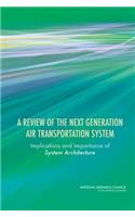 A Review of the Next Generation Air Transportation System