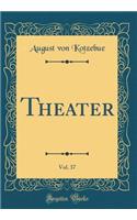 Theater, Vol. 37 (Classic Reprint)