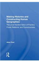 Making Histories and Constructing Human Geographies