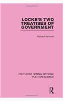 Locke's Two Treatises of Government (Routledge Library Editions: Political Science Volume 17)