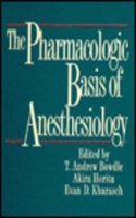 The Pharmacologic Basis of Anesthesiology: Basic Science and Clinical Applications: The Basic Science and Practical Applications