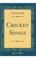 Cricket Songs (Classic Reprint)