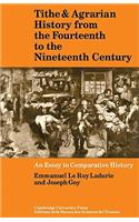 Tithe and Agrarian History from the Fourteenth to the Nineteenth Century