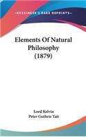 Elements Of Natural Philosophy (1879)