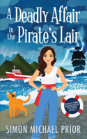 Deadly Affair in the Pirate's Lair