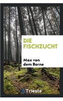 Die Fischzucht