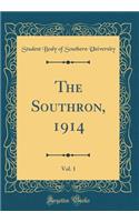 The Southron, 1914, Vol. 1 (Classic Reprint)