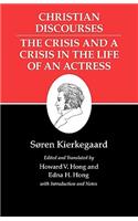 Christian Discourses: The Crisis and a Crisis in the Life of an Actress.