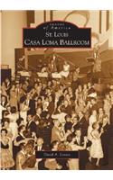 St. Louis Casa Loma Ballroom