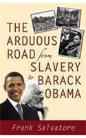 The Arduous Road from Slavery to Barack Obama