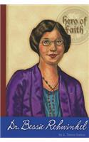 Hero of Faith - Dr. Bessie Rehwinkel