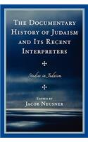 Documentary History of Judaism and Its Recent Interpreters