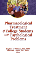 Pharmacological Treatment of College Students with Psychological Problems