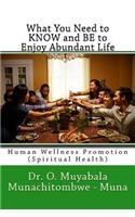 What You Need to KNOW and BE to Enjoy Abundant Life