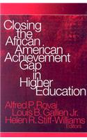 Closing the African American Achievement Gap in Higher Education