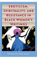 Eroticism, Spirituality, and Resistance in Black Women's Writings